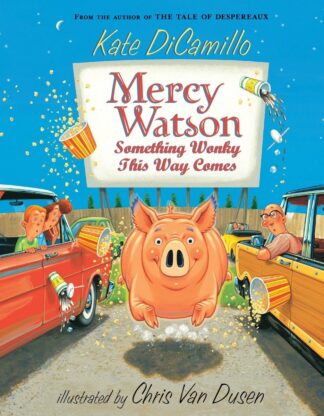 Cover image of Mercy Watson: Something Wonky This Way Comes