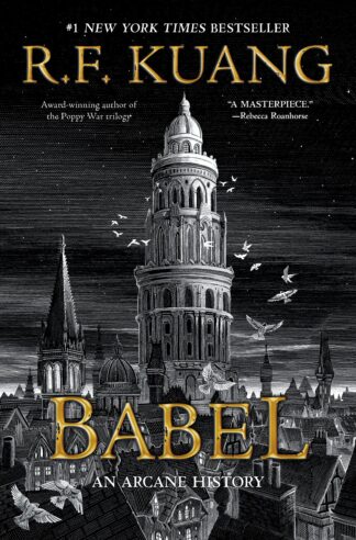 Cover image of Babel: Or the Necessity of Violence: An Arcane History of the Oxford Translators' Revolution