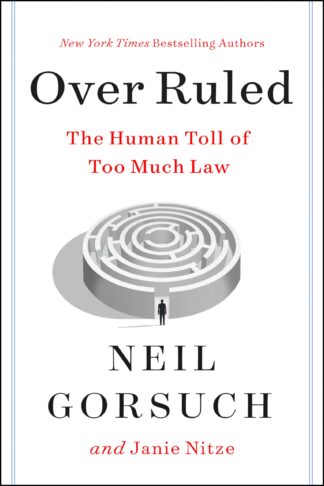 Cover image of Over Ruled: The Human Toll of Too Much Law