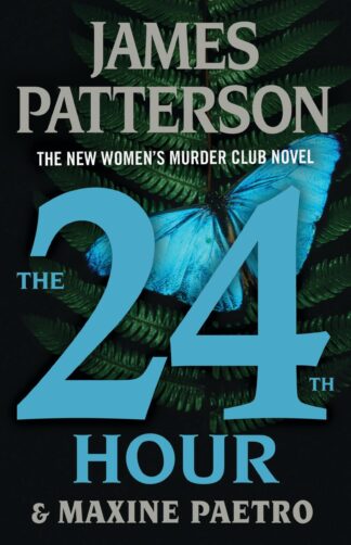 Cover image of The 24th Hour: The New Women's Murder Club Thriller (A Women's Murder Club Thriller)