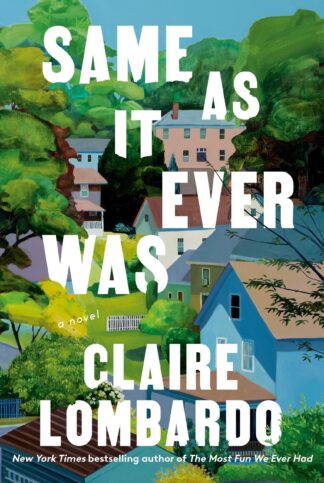 Cover image of Same As It Ever Was: A Novel