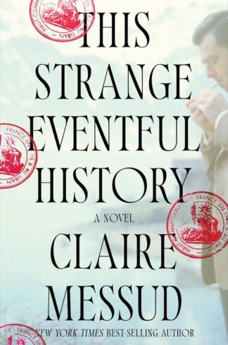 Cover image of This Strange Eventful History: A Novel