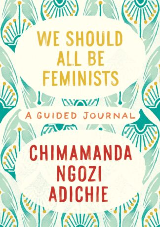 Cover image of We Should All Be Feminists: A Guided Journal