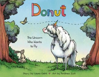 Cover image of Donut: The Unicorn Who Wants to Fly