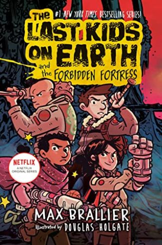 Cover image of The Last Kids on Earth and the Forbidden Fortress