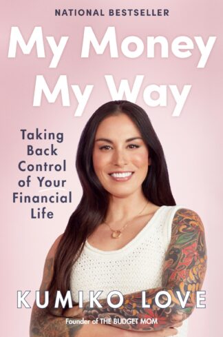 Cover image of My Money My Way: Taking Back Control of Your Financial Life