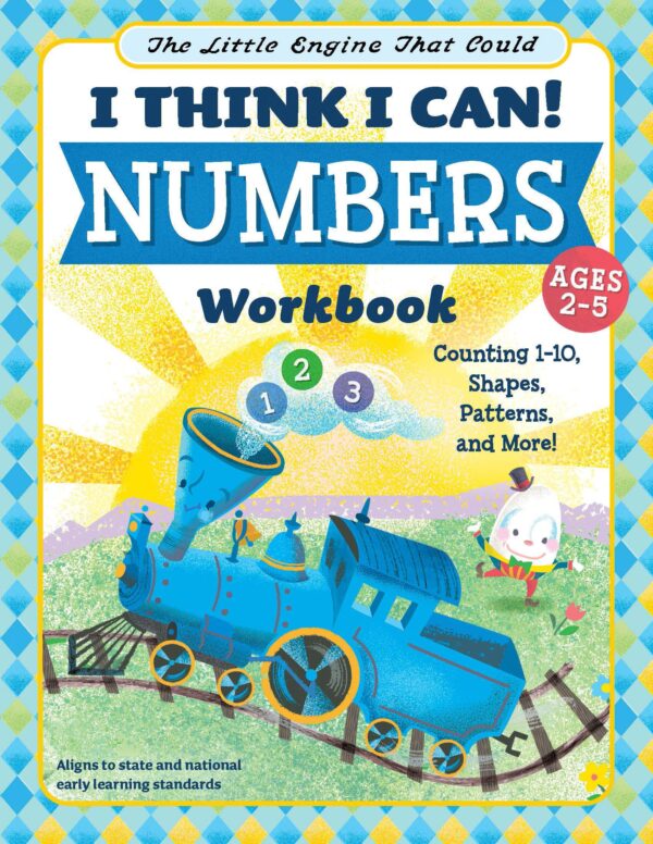 I Think I Can! Numbers Workbook: Counting 1-10, Shapes, Patterns, and More!