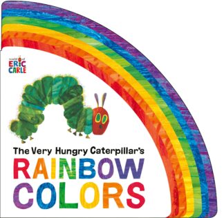 Cover image of The Very Hungry Caterpillar's Rainbow Colors