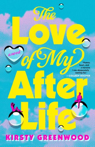 Cover image of The Love of My Afterlife: A GMA Book Club Pick