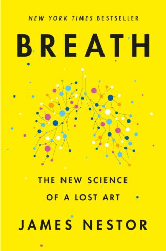 Cover image of Breath: The New Science of a Lost Art