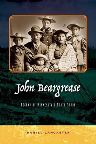 Cover image of John Beargrease: Legend of Minnesota's North Shore