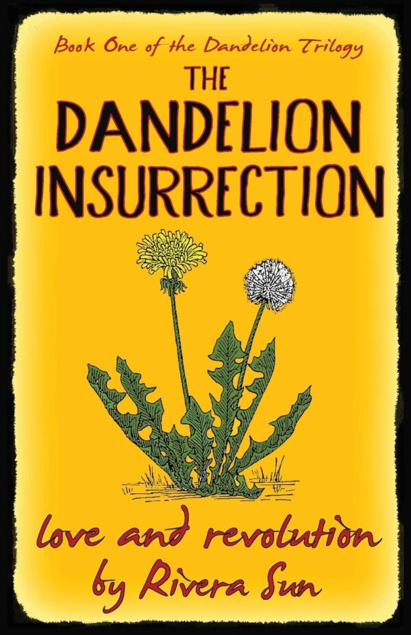 Dandelion Insurrection - Love and Revolution -