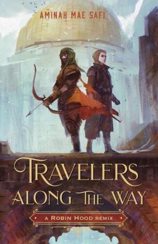 Cover image of Travelers Along the Way: A Robin Hood Remix