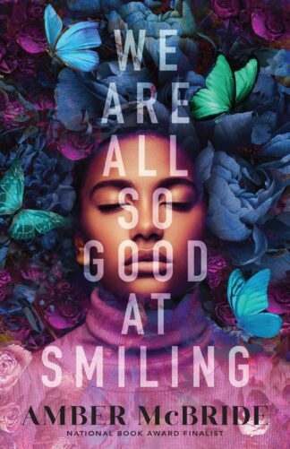 Cover image of We Are All So Good at Smiling