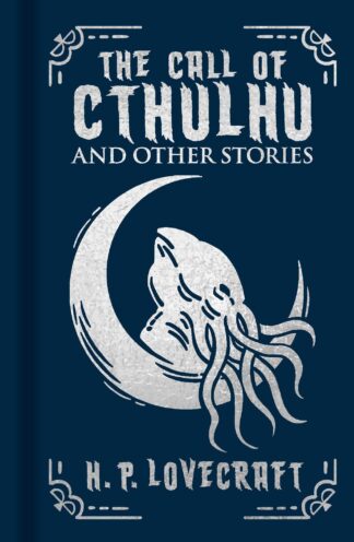 Cover image of The Call of Cthulhu and Other Stories (Arcturus Ornate Classics)
