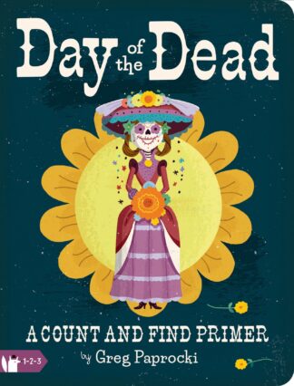 Cover image of Day of the Dead: A Count and Find Primer