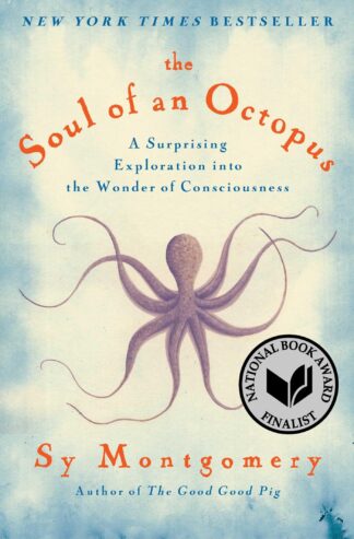 Cover image of The Soul of an Octopus: A Surprising Exploration into the Wonder of Consciousness