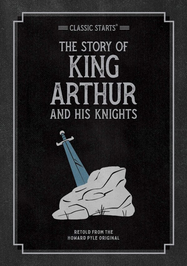 The Story of King Arthur & His Knights