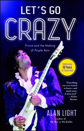 Cover image of Let's Go Crazy: Prince and the Making of Purple Rain