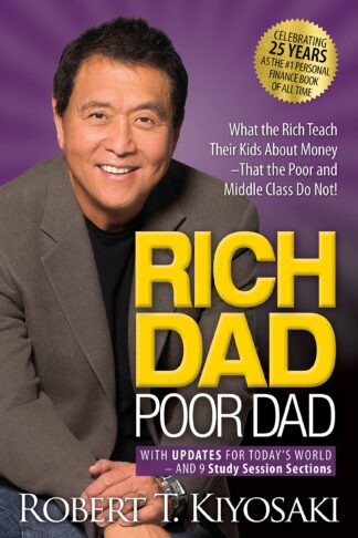 Cover image of Rich Dad Poor Dad: What the Rich Teach Their Kids about Money That the Poor and Middle Class Do Not!