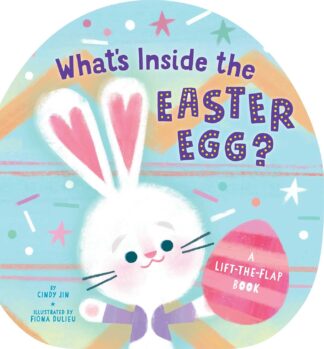 Cover image of What's Inside the Easter Egg?: A Lift-the-Flap Book