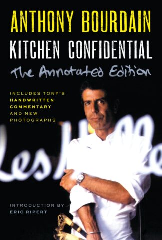Cover image of Kitchen Confidential Annotated Edition: Adventures in the Culinary Underbelly