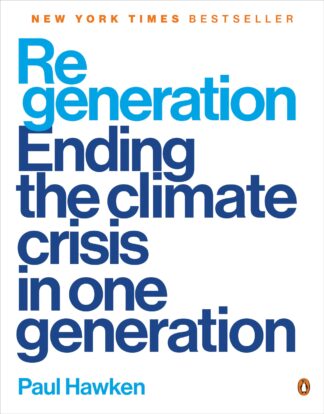 Cover image of Regeneration: Ending the Climate Crisis in One Generation
