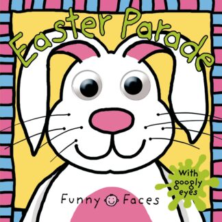 Cover image of Funny Faces: Easter Parade: with googly eyes