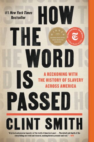 Cover image of How the Word Is Passed: A Reckoning with the History of Slavery Across America