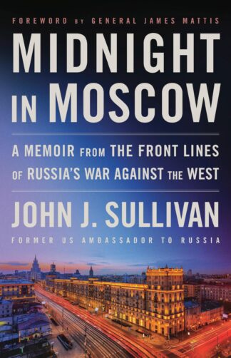 Cover image of Midnight in Moscow: A Memoir from the Front Lines of Russia's War Against the West