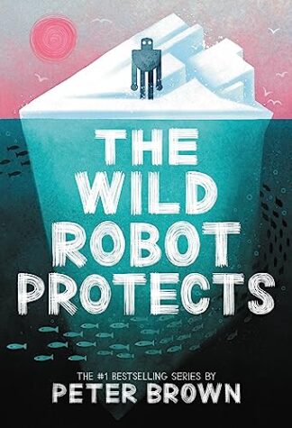 Cover image of The Wild Robot Protects