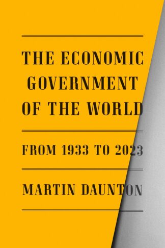 Cover image of The Economic Government of the World: 1933-2023