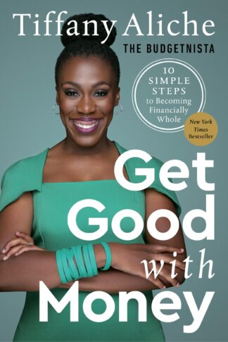 Cover image of Get Good with Money: Ten Simple Steps to Becoming Financially Whole