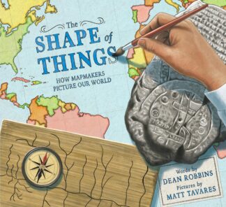 Cover image of The Shape of Things: How Mapmakers Picture Our World