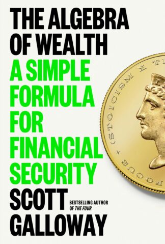 Cover image of The Algebra of Wealth: A Simple Formula for Financial Security