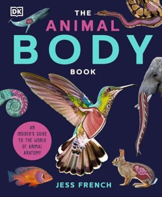 Cover image of The Animal Body Book: An Insider's Guide to the World of Animal Anatomy