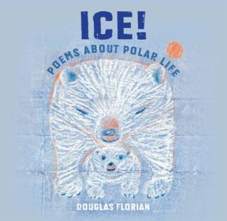 Cover image of Ice! Poems About Polar Life