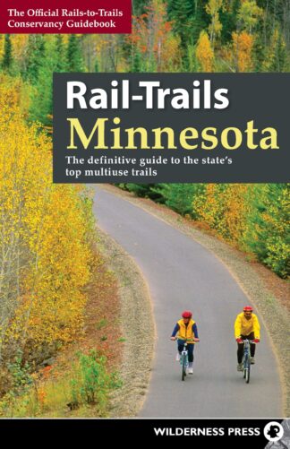 Cover image of Rail-Trails Minnesota: The definitive guide to the state's best multiuse trails