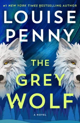 Cover image of The Grey Wolf: A Novel (Chief Inspector Gamache Novel