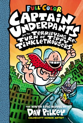 Cover image of Captain Underpants and the Terrifying Return of Tippy Tinkletrousers: Color Edition