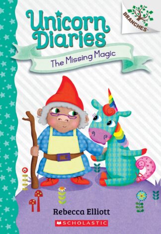 Cover image of The Missing Magic: A Branches Book (Unicorn Diaries #7)