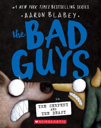 Cover image of The Bad Guys in the Serpent and the Beast (The Bad Guys #19)