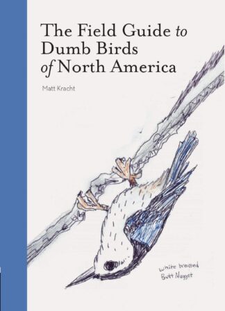 Cover image of The Field Guide to Dumb Birds of North America (Bird Books