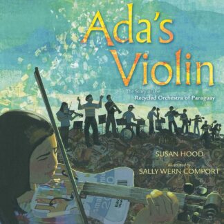 Cover image of Ada's Violin: The Story of the Recycled Orchestra of Paraguay