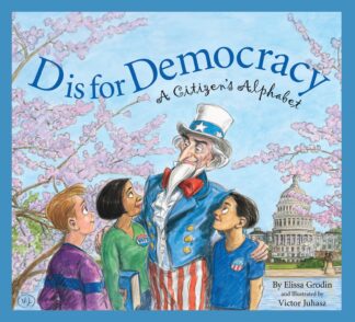 Cover image of D Is for Democracy: A Citizen's Alphabet