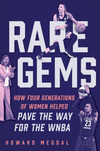 Cover image of Rare Gems: How Four Generations of Women Paved the Way for the WNBA