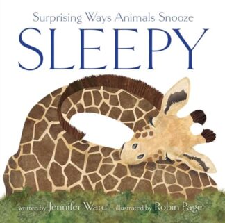 Cover image of Sleepy: Surprising Ways Animals Snooze