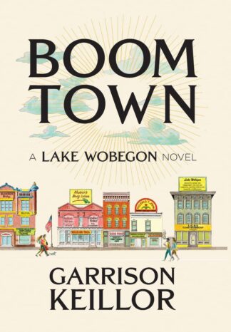 Cover image of Boom Town: A Lake Wobegon Novel
