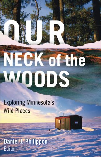 Our Neck of the Woods: Exploring Minnesota's Wild Places