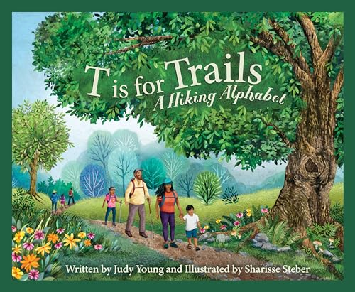 T is for Trails: A Hiking Alphabet Book for families